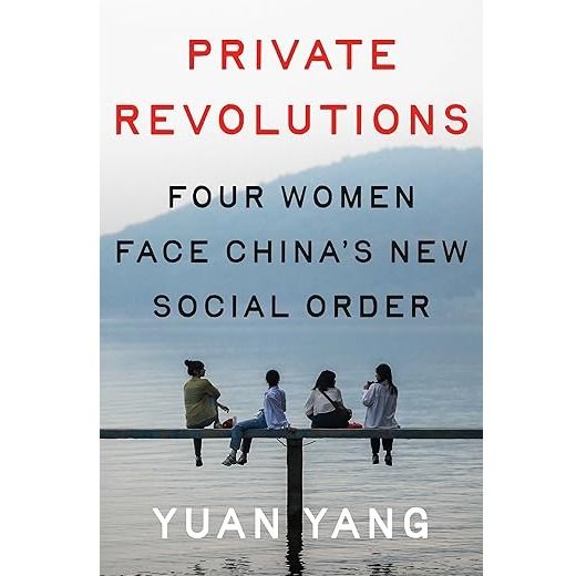 Private Revolutions: Four Women Face China's New Social Order