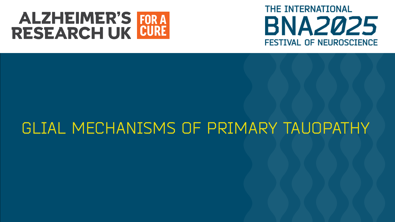 S36: Glial mechanisms of Primary Tauopathy