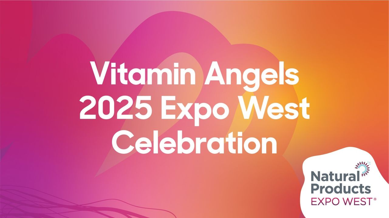 Vitamin Angels 2025 Expo West Celebration