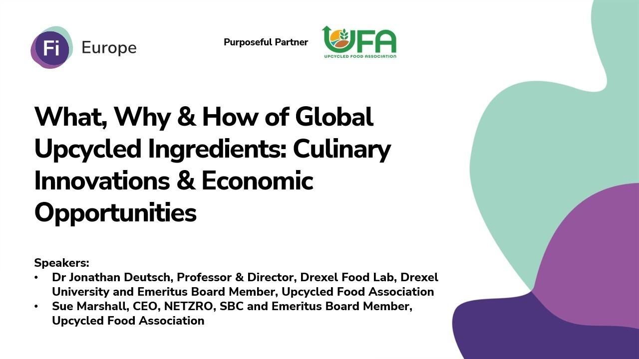 What, Why & How of Global Upcycled Ingredients: Culinary Innovations & Economic Opportunities