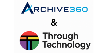 Archive360 & Through Technology