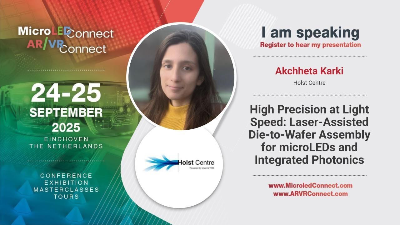 Holst Centre - High Precision at Light Speed: Laser-Assisted Die-to-Wafer Assembly for microLEDs and Integrated Photonics