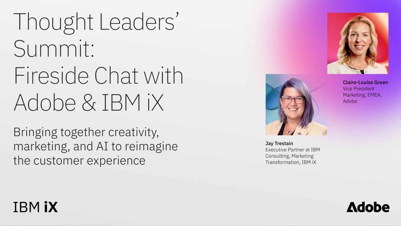 Adobe and IBM iX: Bringing together creativity, marketing, and AI to reimagine the customer experience