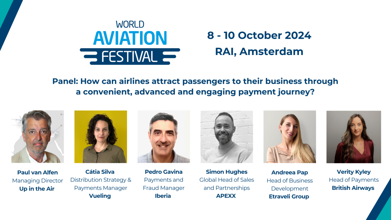 Panel: How can airlines attract passengers to their business through a convenient, advanced and engaging payment journey?