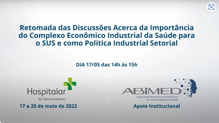 Retomada das Discussões Acerca da Importância do Complexo Econômico Industrial da Saúde para o SUS e como Política Industrial Setorial