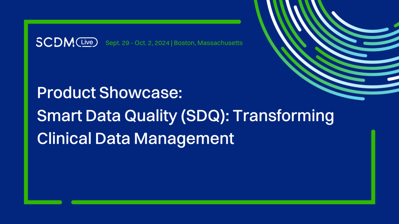 Smart Data Quality (SDQ): Transforming Clinical Data Management