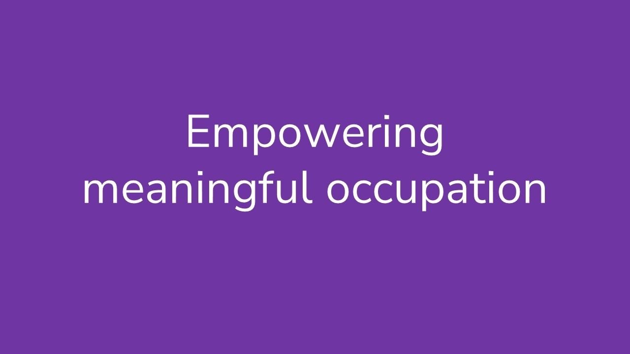 Session 25 - Empowering meaningful occupation through sensory integration in action