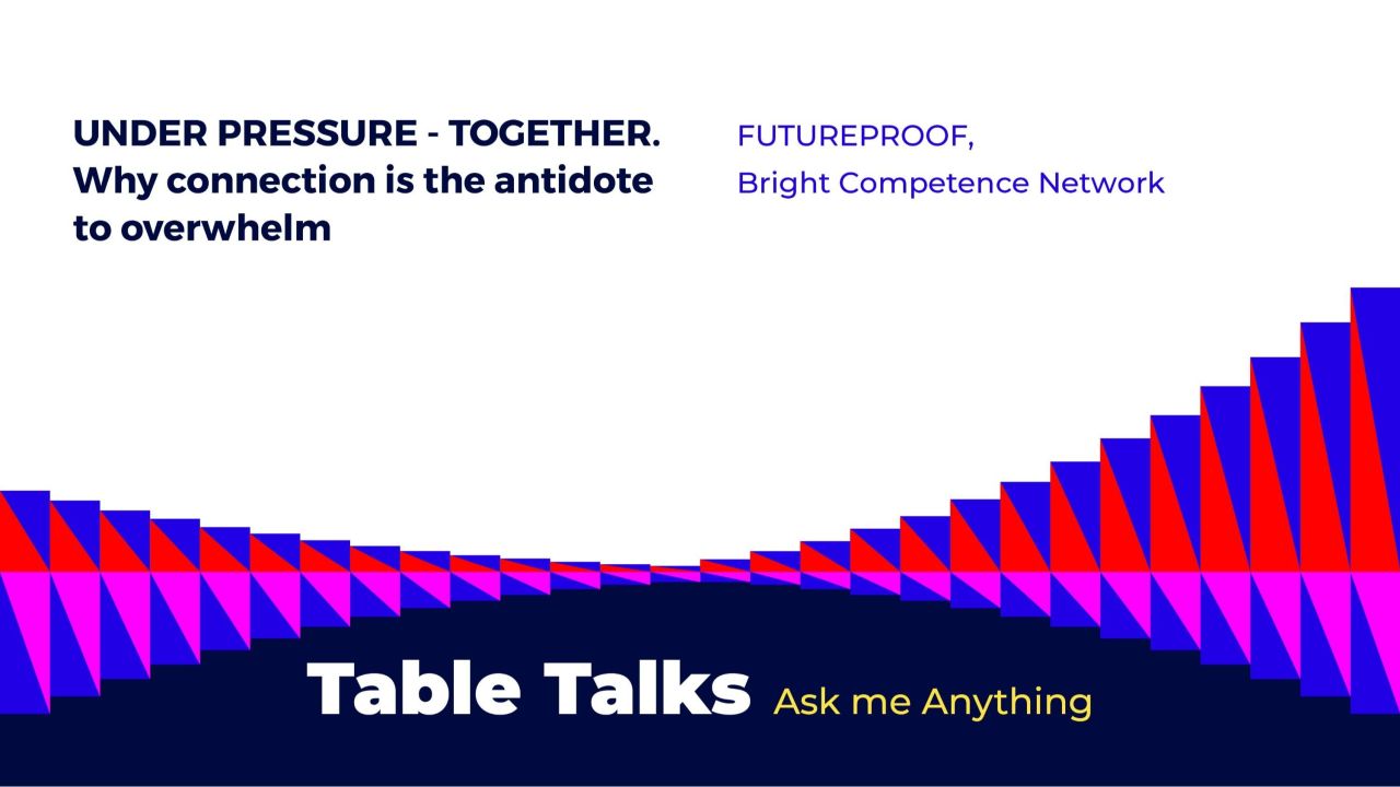 UNDER PRESSURE - TOGETHER. Why connection is the antidote to overwhelm