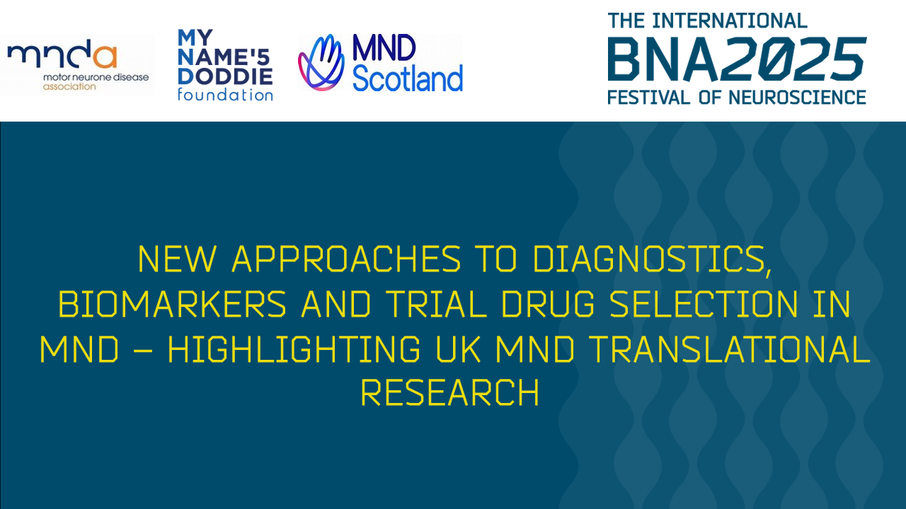 S27: New approaches to diagnostics, biomarkers and trial drug selection in MND – highlighting UK MND translational research