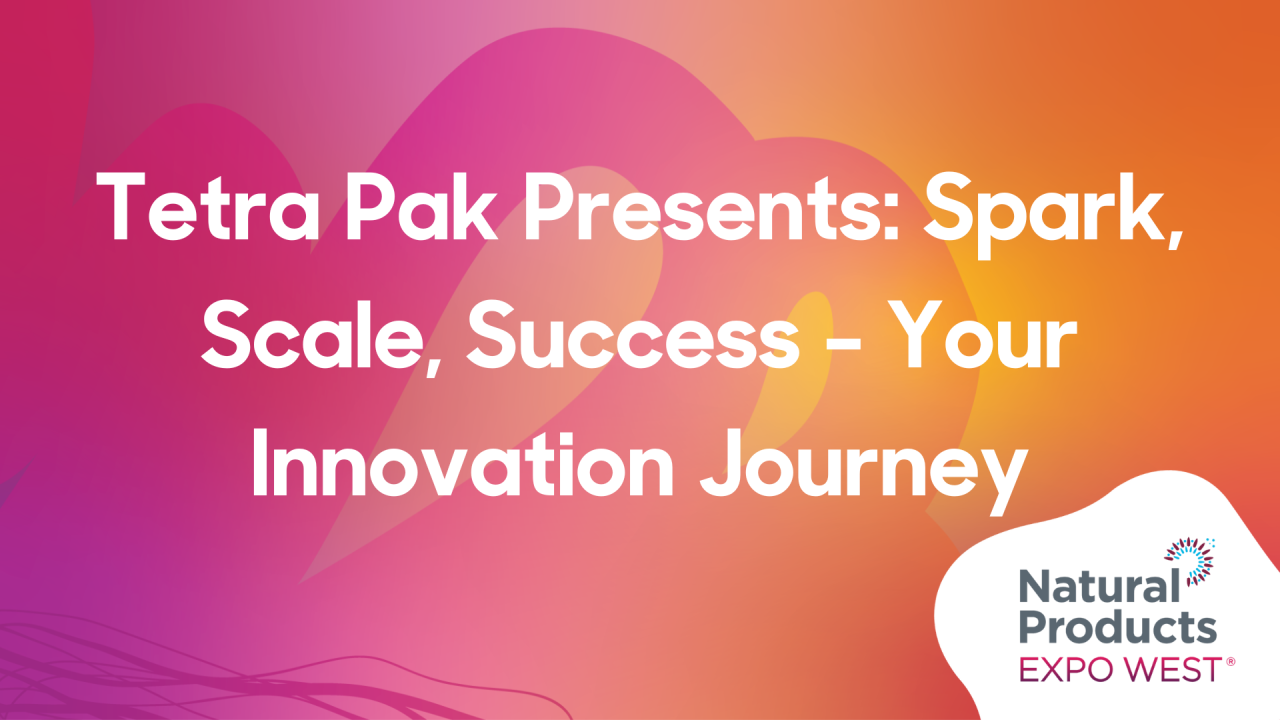 Tetra Pak Presents: Spark, Scale, Success - Your Innovation Journey