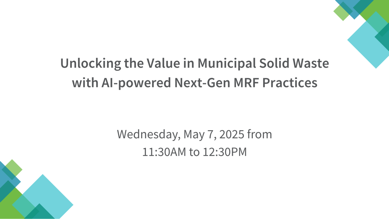 Unlocking the Value in Municipal Solid Waste with AI-Powered Next-Gen MRF/MWPF Practices