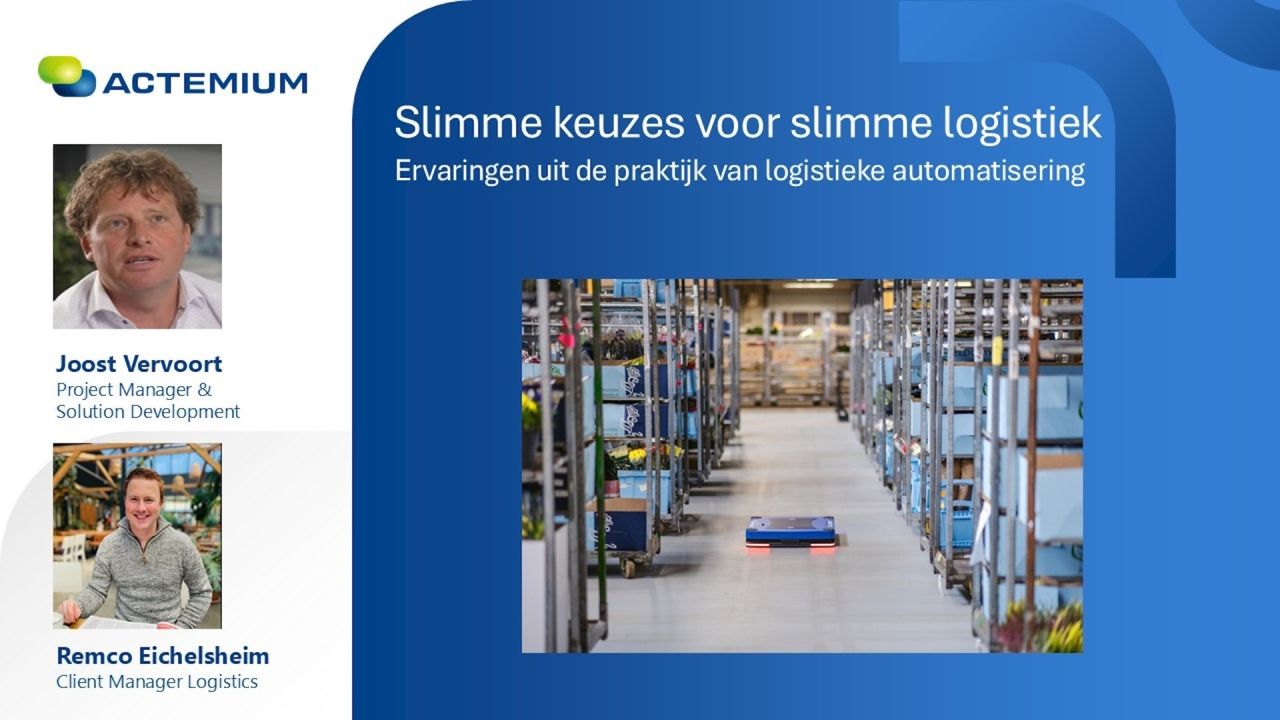 Slimme keuzes voor slimme logistiek; ervaringen uit de praktijk van logistieke automatisering