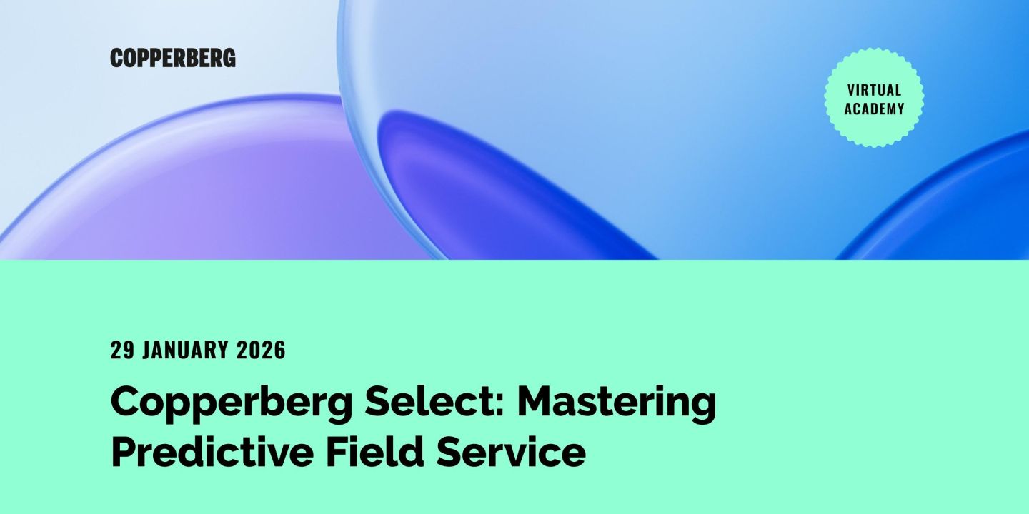 Copperberg Select: Mastering Predictive Field Service