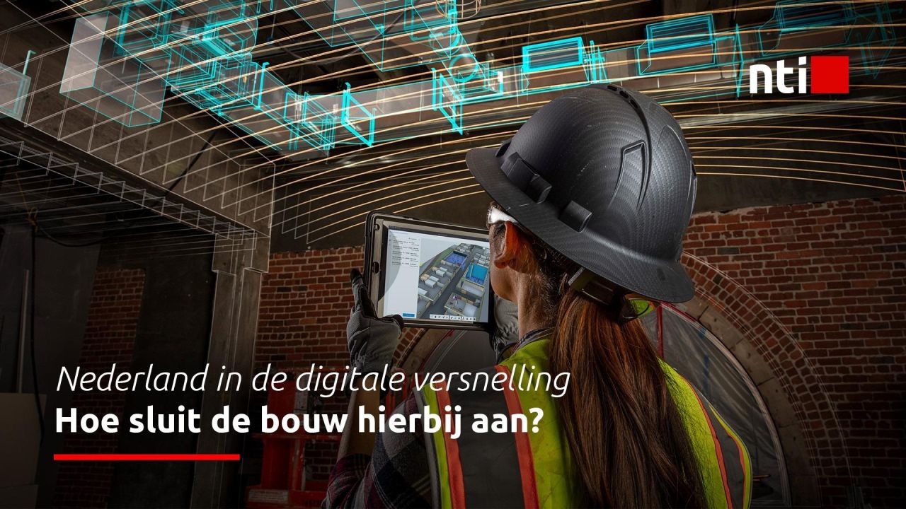 Nederland in de digitale versnelling - hoe sluit de bouw hierbij aan?