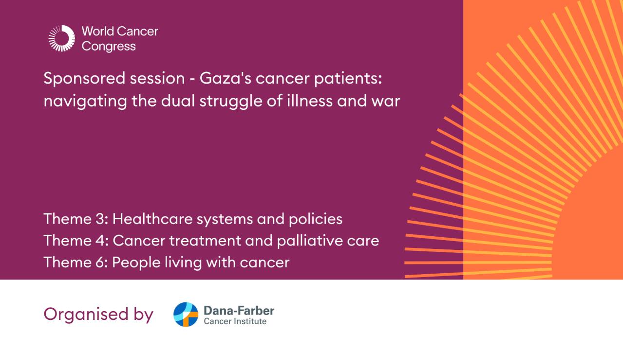 Sponsored session - Gaza's cancer patients: navigating the dual struggle of illness and war