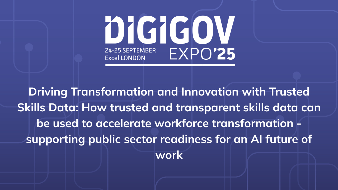 Driving Transformation and Innovation with Trusted Skills Data: How trusted and transparent skills data can be used to accelerate workforce transformation - supporting public sector readiness for an AI future of work