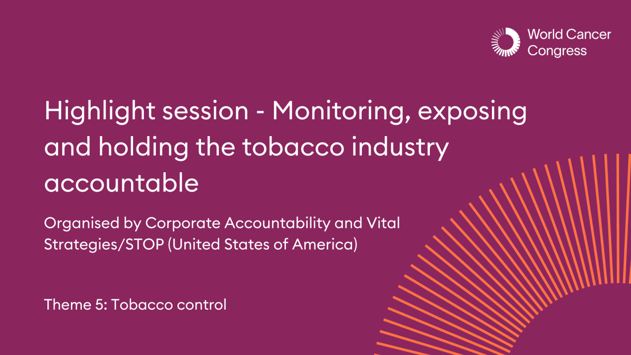 Highlight session - Monitoring, exposing and holding the tobacco industry accountable