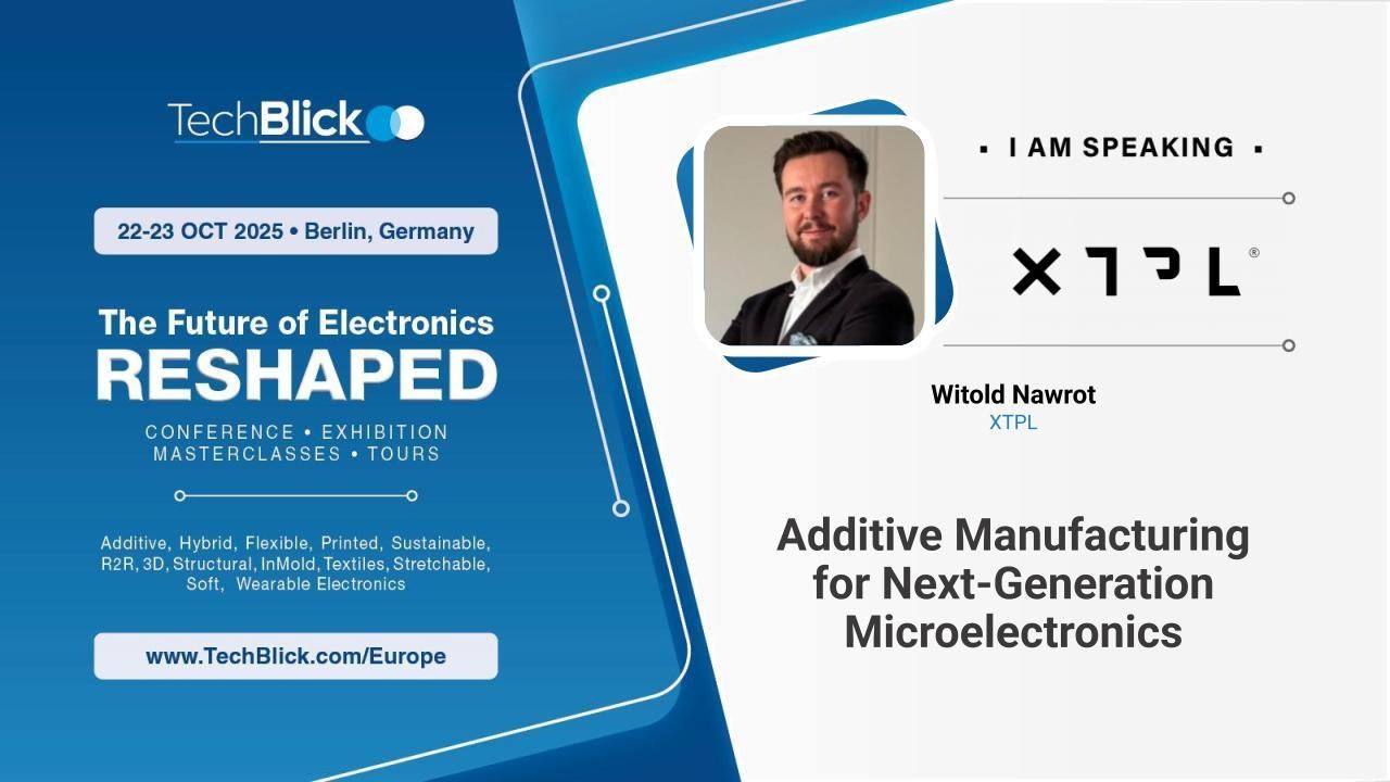 XTPL - Additive Manufacturing for Next-Generation Microelectronics