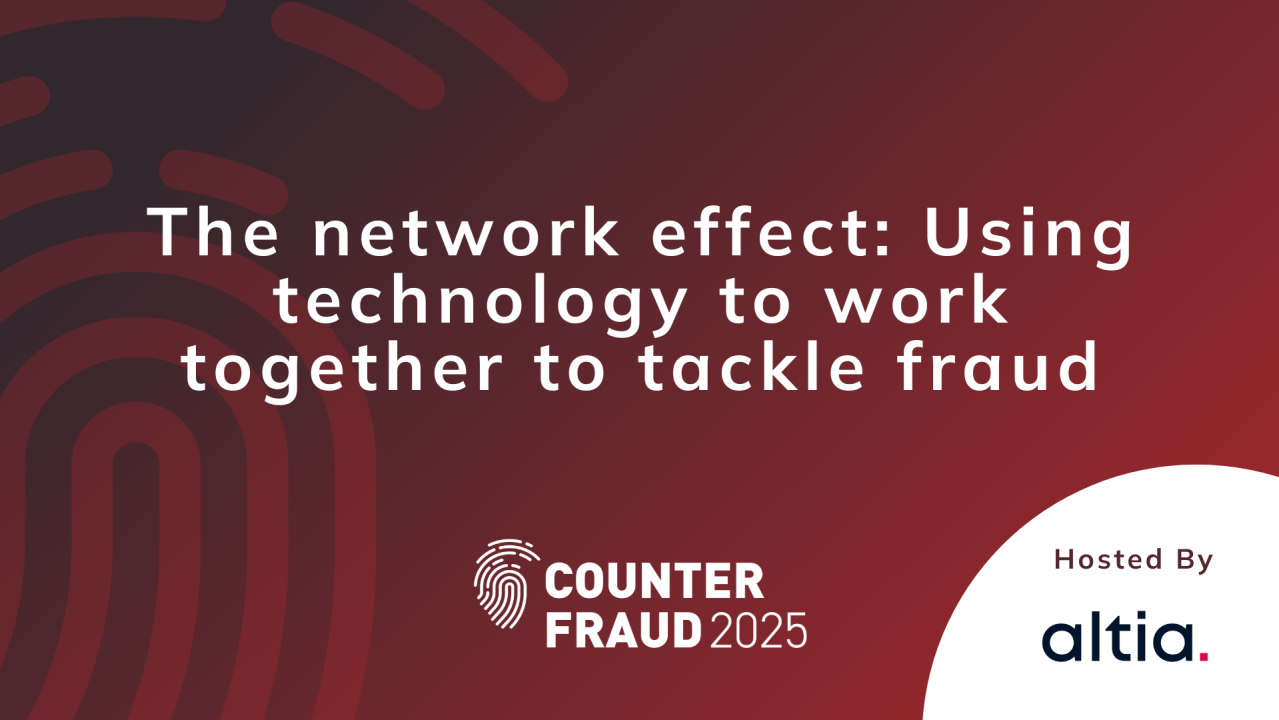 The network effect: Using technology to work together to tackle fraud