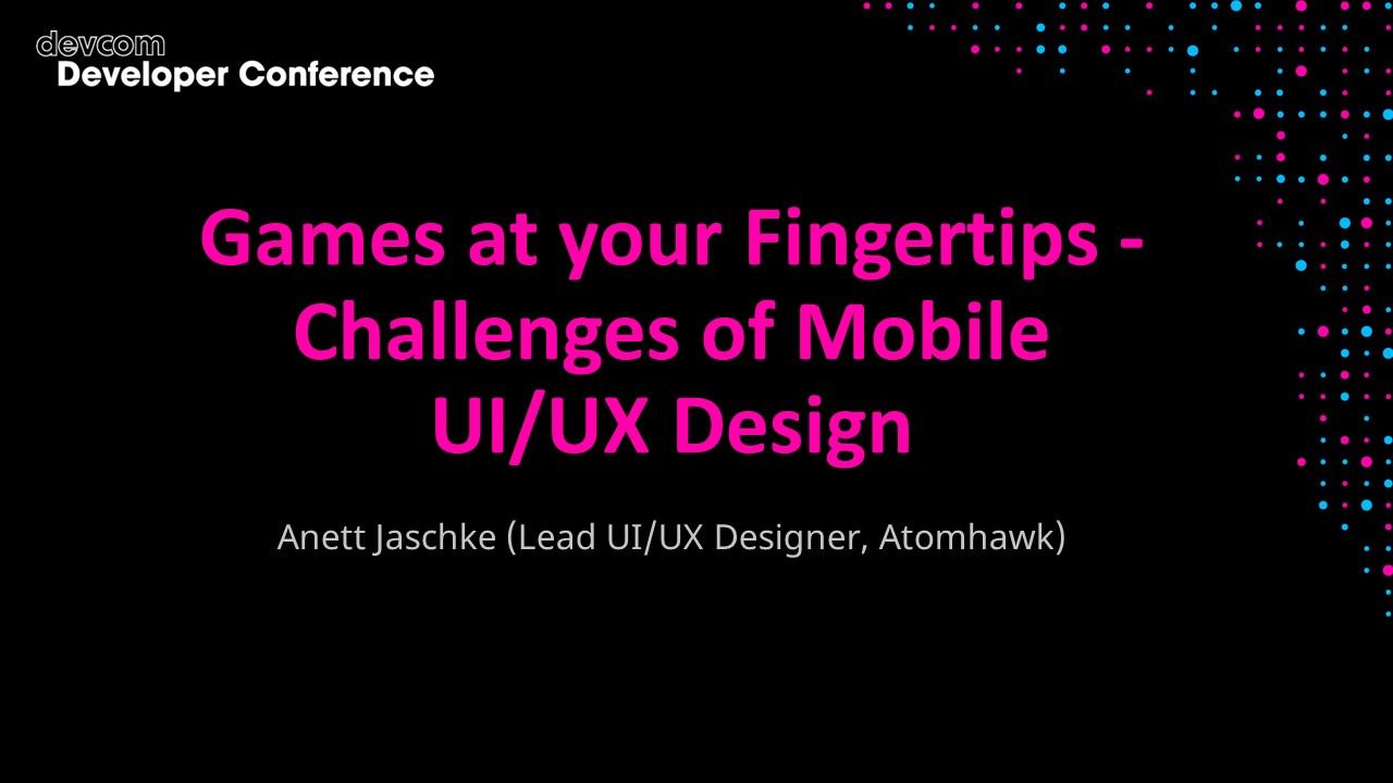 Games at your Fingertips - Challenges of Mobile UI/UX Design