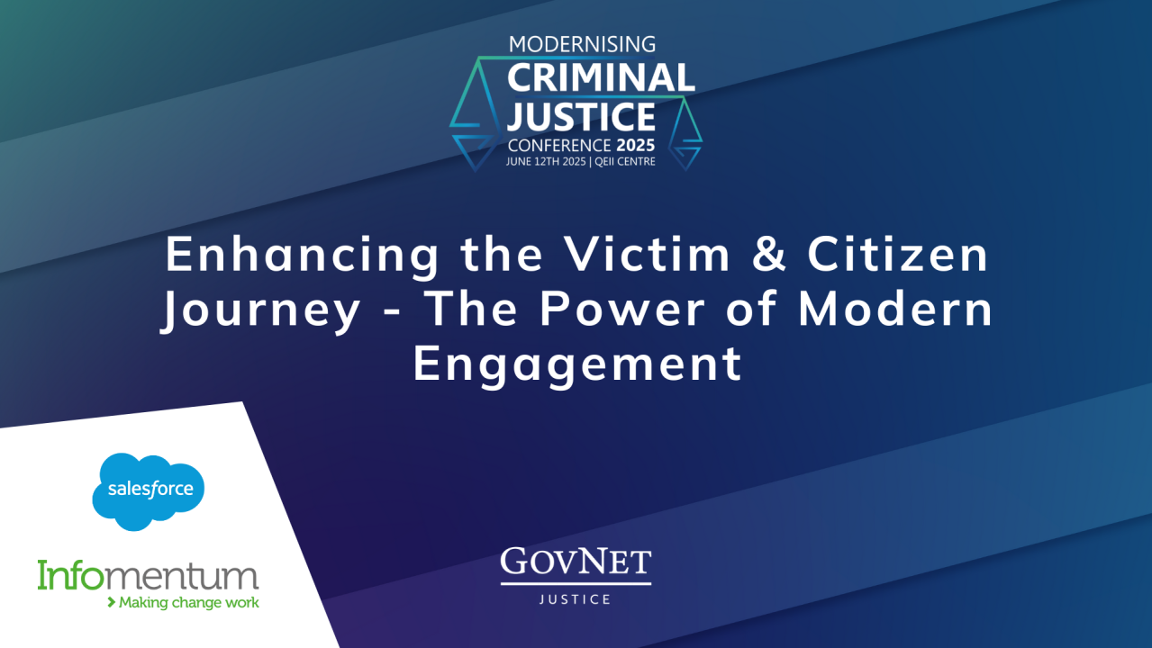 Enhancing the Victim & Citizen Journey – The Power of Modern Engagement - Sponsored by Salesforce and Infomentum