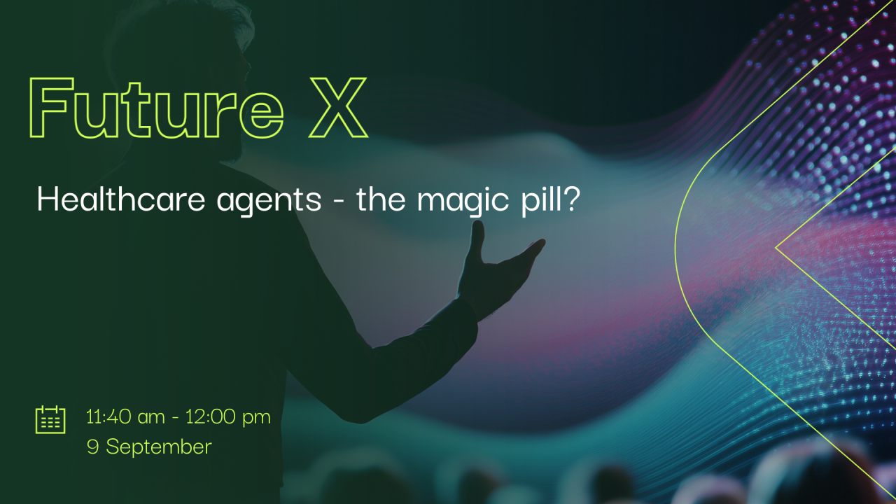 Healthcare agents - the magic pill?