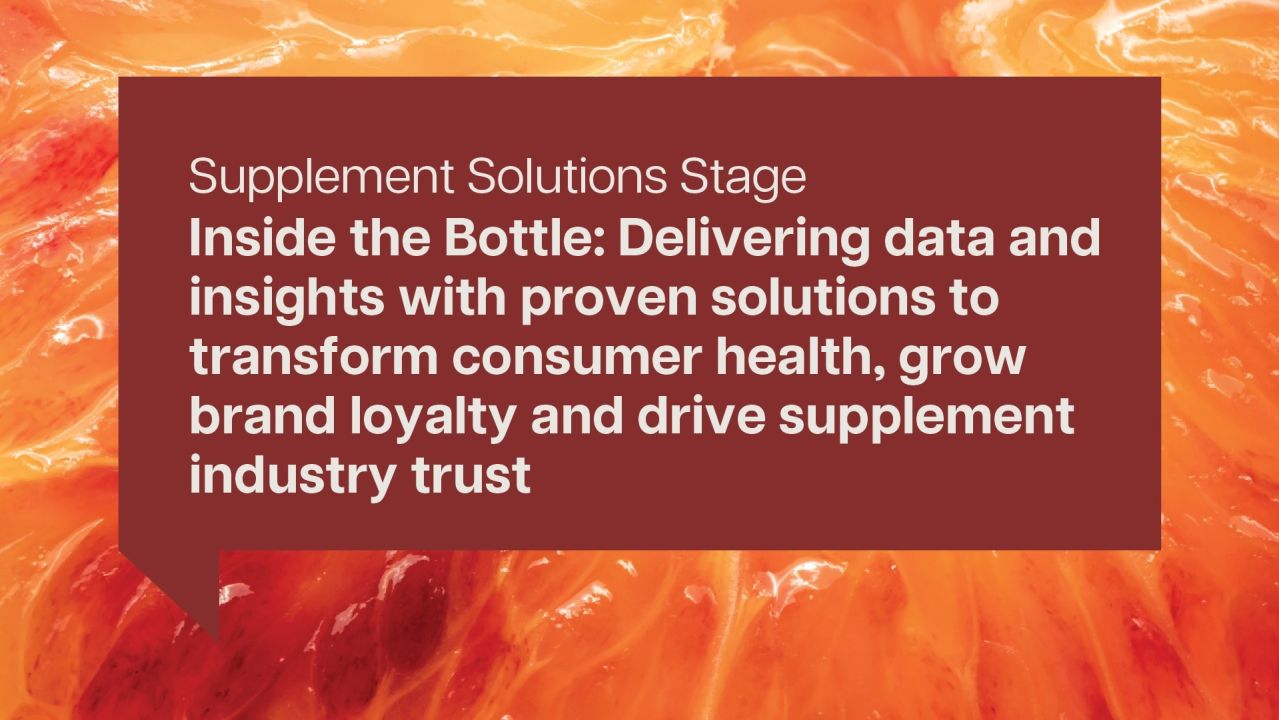 Inside the Bottle: Delivering data and insights with proven solutions to transform consumer health, grow brand loyalty and drive supplement industry trust