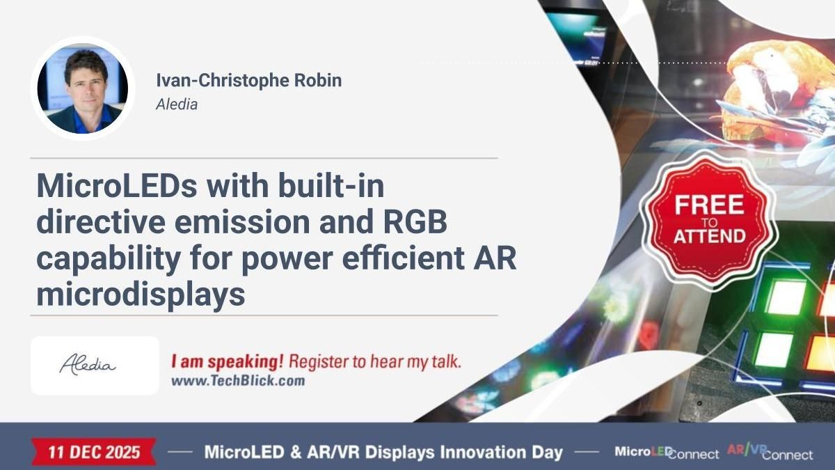 Aledia - MicroLEDs with built-in directive emission and RGB capability for power efficient AR microdisplays