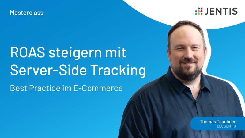 ROAS steigern mit Server-Side Tracking: Best Practice im E-Commerce