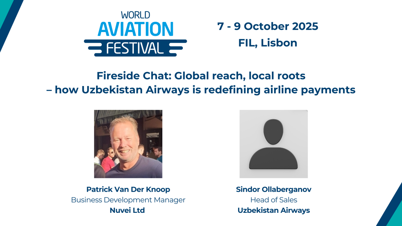 Fireside Chat: Global reach, local roots – how Uzbekistan Airways is redefining airline payments