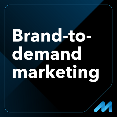 Brand-to-demand marketing