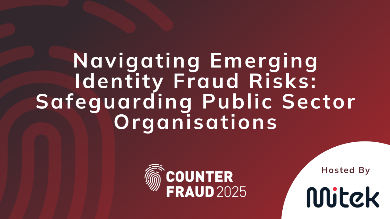 Navigating Emerging Identity Fraud Risks: Safeguarding Public Sector Organisations