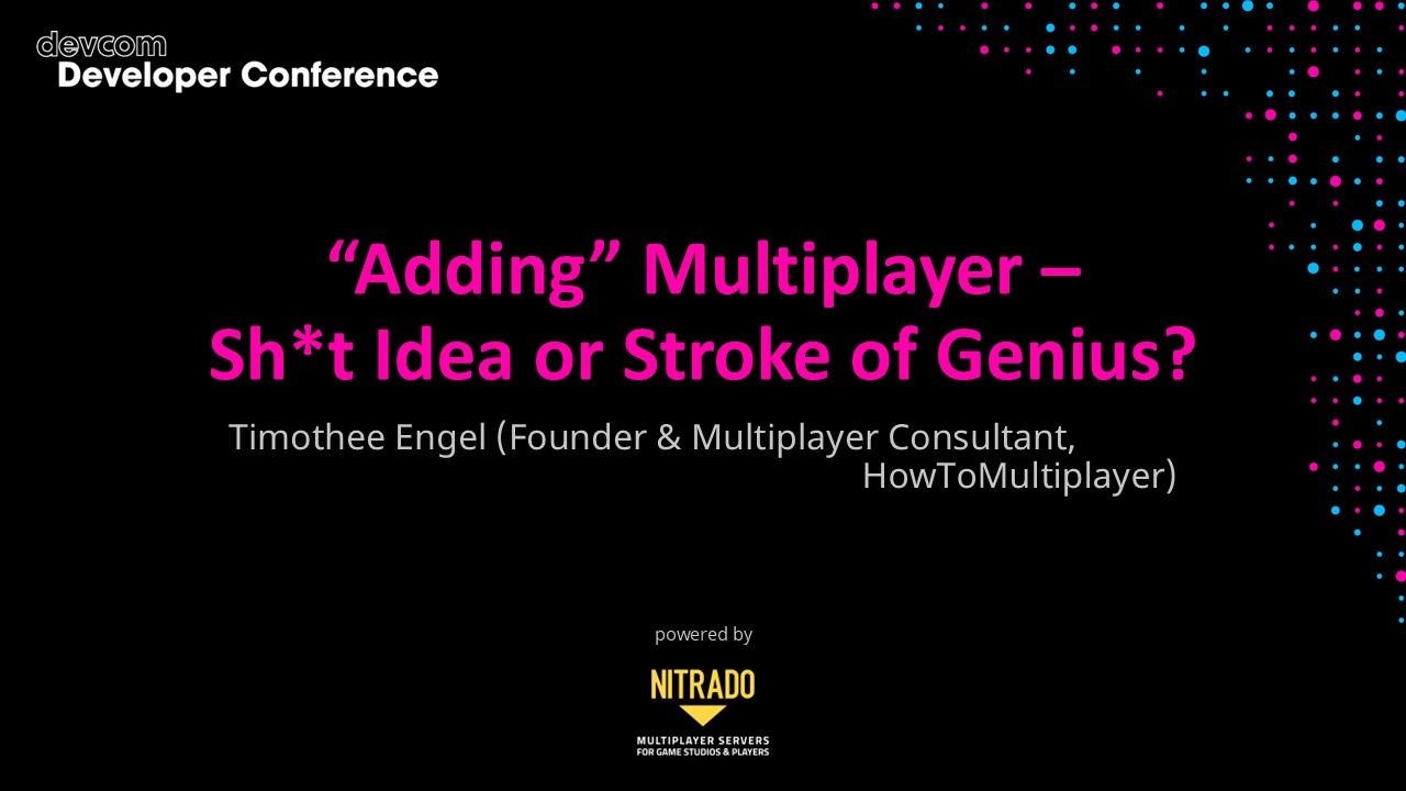 "Adding” Multiplayer – Sh*t Idea or Stroke of Genius?