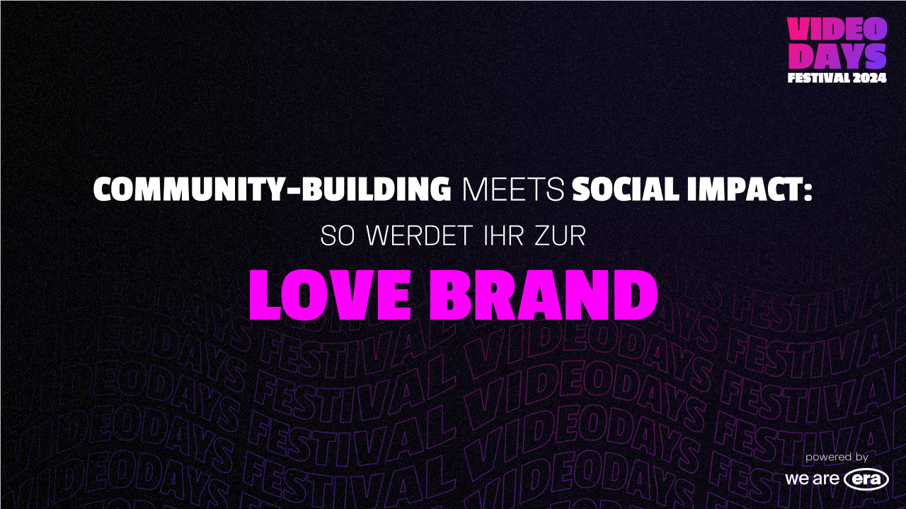 Community-Building meets Social Impact: So werdet Ihr zur Love Brand