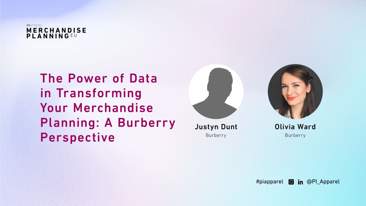 The Power of Data in Transforming Your Merchandise Planning: A Burberry Perspective