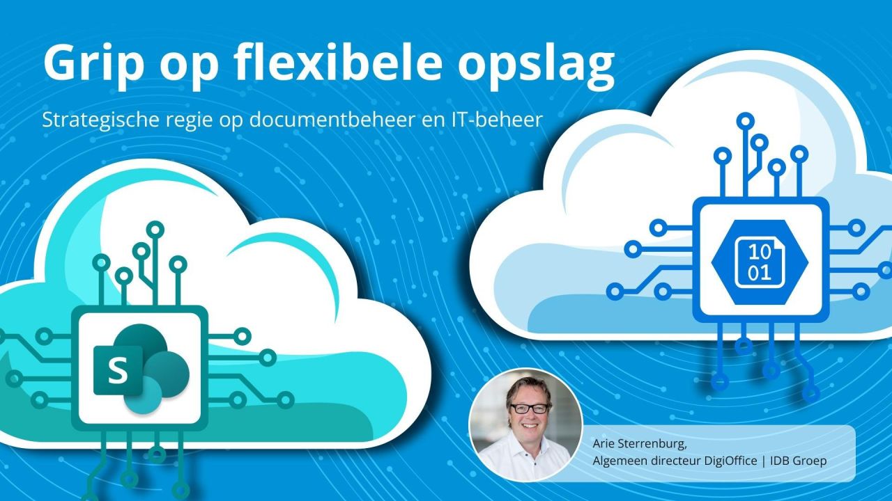 Grip op flexibele opslag – strategische regie op documentbeheer en IT-beheer