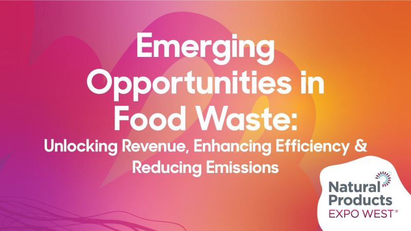 Emerging Opportunities in Food Waste: Unlocking Revenue, Enhancing Efficiency & Reducing Emissions