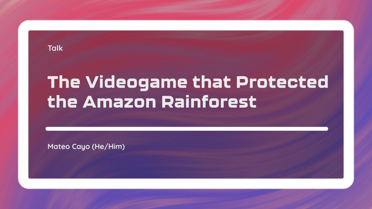 The Videogame That Protected the Amazon Rainforest