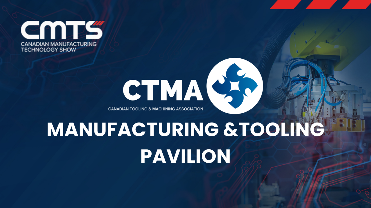CTMA Manufacturing & Tooling Pavilion