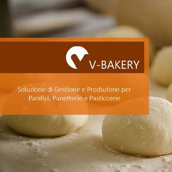 V-Bakery - Soluzione di Gestione e Produzione per Panifici, Panetterie e Pasticcerie