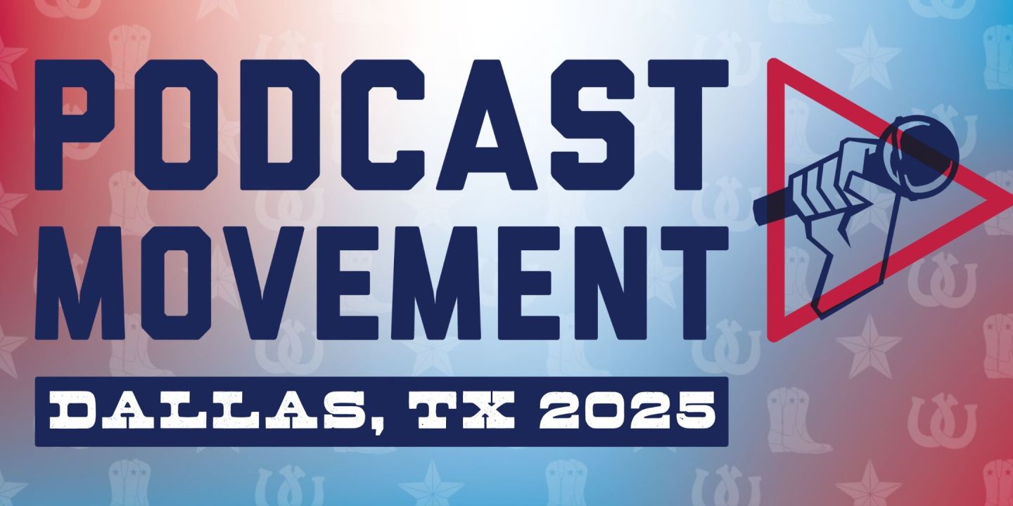 Podcast Movement 2025