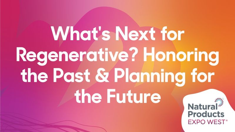 What's Next for Regenerative? Honoring the Past & Planning for the Future