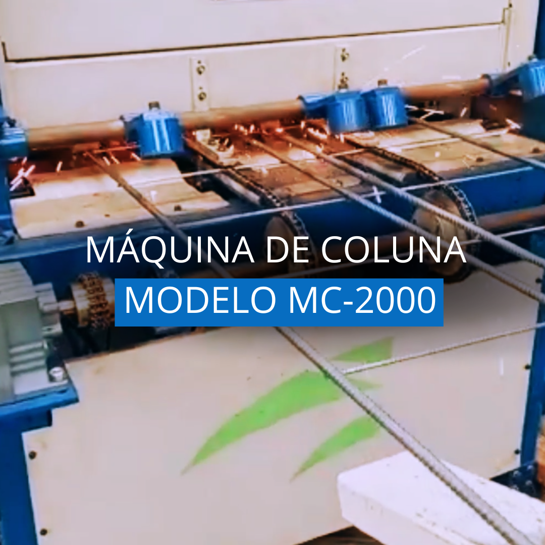 MÁQUINA DE COLUNA | PRODUÇÃO DE 700 TELAS POR TURNO | MC-2000