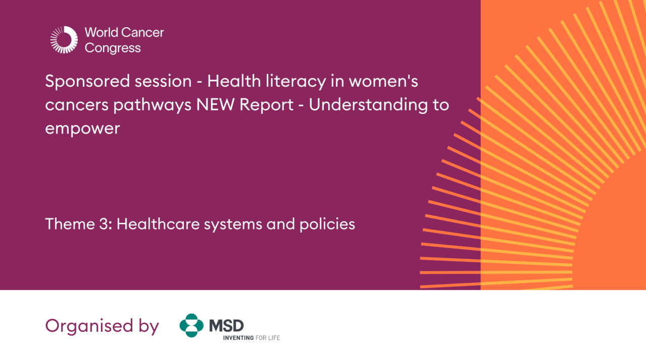 Sponsored session - Health literacy in women's cancers pathways NEW Report - Understanding to empower