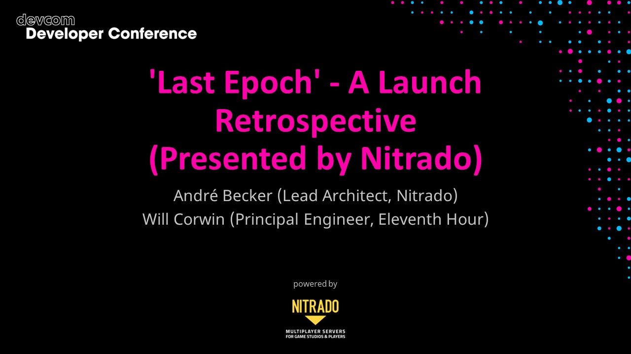 'Last Epoch' - A Launch Retrospective (Presented by Nitrado)