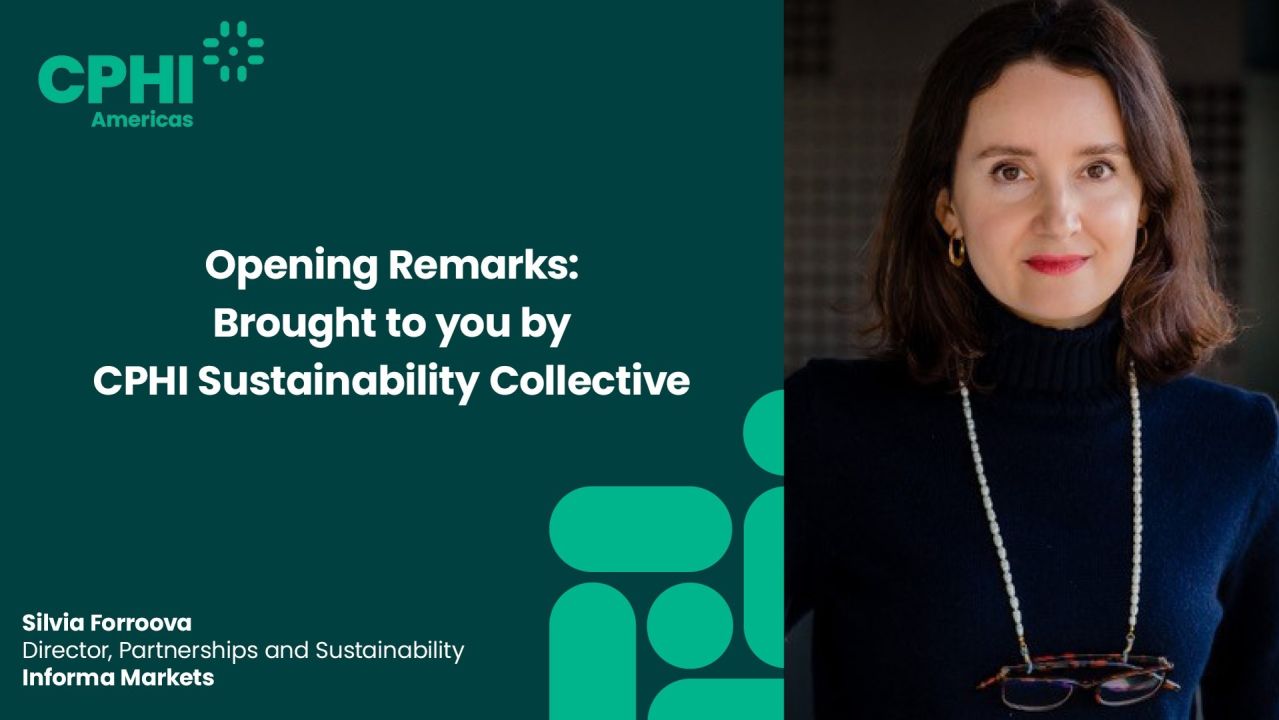 Opening Remarks: Brought to you by the CPHI Sustainability Collective