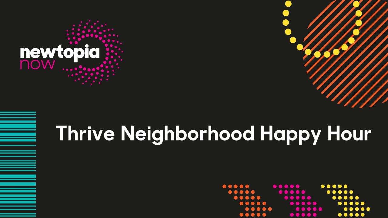 Thrive Neighborhood Happy Hour