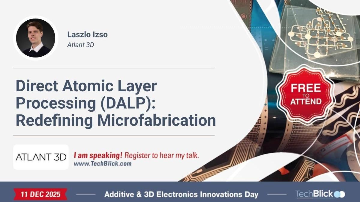 Atlant3D - Direct Atomic Layer Processing (DALP): Redefining Microfabrication