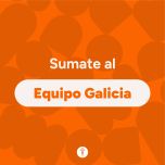 Sumate al Equipo Galicia