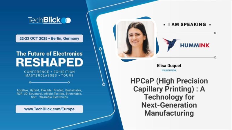 Hummink - HPCaP (High Precision Capillary Printing) : A Technology for Next-Generation
Manufacturing